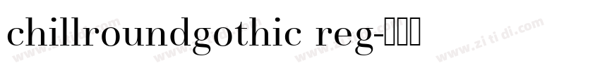 chillroundgothic reg字体转换